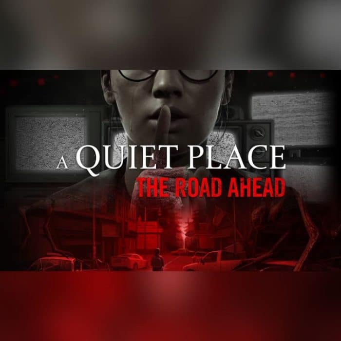 A Quiet Place: The Road Ahead